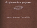 La fève de cacao, dix façons de la préparer de Patricia Michel et Laurence Alemanno