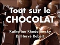 Tout sur le chocolat de Katherine Khodorowsky et Hervé Robert